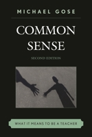 Common Sense: What It Means to Be a Teacher, 2nd Edition 1475807597 Book Cover