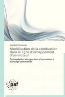 Moda(c)Lisation de La Combustion Dans La Ligne D A(c)Chappement D Un Moteur 3838174968 Book Cover