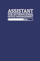 Assistant For International Office Management lädt: Notizen – gepunktet, liniertes Notizbuch – für Notizen, Erinnerungen, Daten – Notizbuch für ... Management in Ausbildung (German Edition) 168897864X Book Cover