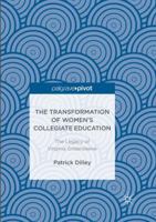 The Transformation of Women’s Collegiate Education: The Legacy of Virginia Gildersleeve 3319836048 Book Cover