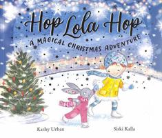 Hop Lola Hop: A Magical Christmas Adventure 1915641098 Book Cover