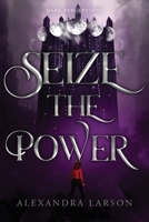 Seize the Power (Dark Perceptions) B0DJ8P92B6 Book Cover