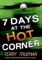 7 Days at the Hot Corner 0060574941 Book Cover