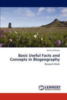 Basic Useful Facts and Concepts in Biogeography: Research Work 3846515043 Book Cover