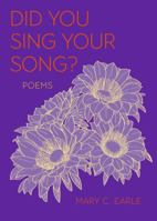 Did You Sing Your Song? Poems 1947460072 Book Cover