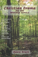 Christian Drama for the Worship Service 1979168091 Book Cover