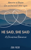 He Said, She Said: A Chivalrous Romance 1638670986 Book Cover