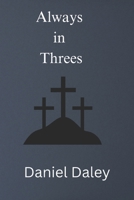 Always in Threes (The Jack Callahan Series) B0D8KDNSLQ Book Cover