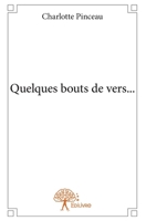 Quelques bouts de vers... (French Edition) 233268381X Book Cover