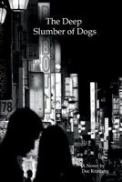 The Deep Slumber of Dogs 0997002026 Book Cover