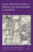 Early Modern Women's Writing and the Rhetoric of Modesty 0230362249 Book Cover