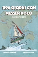 1196 giorni con Messer Polo: Diario di viaggio (Italian Edition) B0CH2FK9CP Book Cover