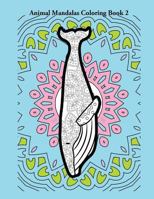 Animal Mandalas Coloring Book 2 1523805269 Book Cover