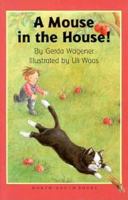 A Mouse in the House 1558586210 Book Cover