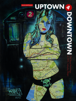 Uptown & Downtown: Old Skool Paintings on NYC Subway Maps 0764350978 Book Cover