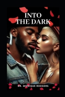Into the Dark: A Love Worth Fighting For B0DVT68D67 Book Cover