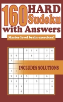 160 Hard Sudoku With Solutions: Master level brain exercices, includes solutions B084P85B3Q Book Cover