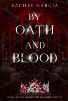 By Oath and Blood: Book 1 of Amidst the Shadows Trilogy B0DVZ5HQLQ Book Cover