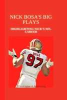 Nick Bosa's Big Plays: Highlighting Nick's NFL Career B0CH2QRJ34 Book Cover