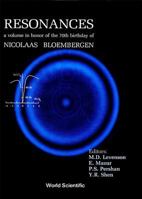 Resonances: A Volume in Honor of the 70th Birthday of Nicolaas Bloembergen 9810203772 Book Cover