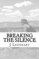 Breaking the Silence 1519517602 Book Cover