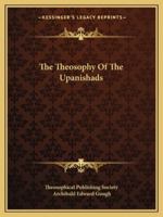 The Theosophy Of The Upanishads 0766148386 Book Cover