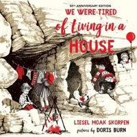 We Were Tired of Living in a House: 55th Anniversary Edition B0CRMW4VSD Book Cover