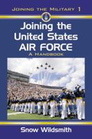Joining the United States Navy: A Handbook 0786447583 Book Cover
