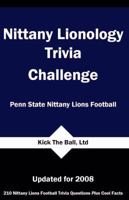 Nittany Lionology Trivia Challenge: Penn State Nittany Lions Football 1934372412 Book Cover