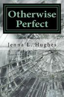Otherwise Perfect 1535370823 Book Cover