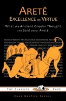 Arete: Excellence or Virtue 1943915156 Book Cover