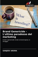 Brand Genericide - L'ultimo paradosso del marketing: Come il genericidio rende la brand equity un miraggio. 6203647616 Book Cover