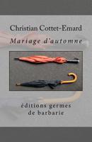Mariage d'automnes: et autres nouvelles 1545431167 Book Cover