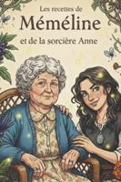 Les Recettes de Méméline et de la Sorcière Anne (Ulk, Gardien de Germigny) B0FT7XM78X Book Cover
