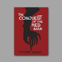 The Conquest of the Red Man 1903110696 Book Cover