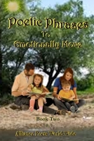 Poetic Phrases To Emotionally Move Book Two 1329011910 Book Cover