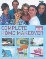 Complete Home Makeover (Changing Rooms) 0563537817 Book Cover