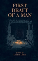 First Draft of a Man 1969601043 Book Cover