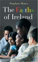 The Faiths of Ireland 1856075257 Book Cover
