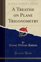 A treatise on plane trigonometry 9353953952 Book Cover