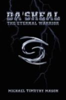 Da'sheal: The Eternal Warrior 0595525784 Book Cover