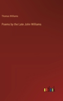 Poems by the Late John Williams 3385217709 Book Cover