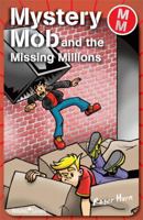 Mystery Mob and the Missing Millions 1846802199 Book Cover