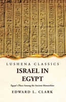Israel in Egypt Egypt's Place Among the Ancient Monarchies 1639239553 Book Cover