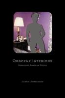 Obscene Interiors: Hardcore Amateur Decor 097293880X Book Cover