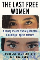 The Last Free Women 1538786427 Book Cover