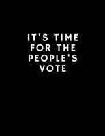 It's Time For The People's Vote 1729043976 Book Cover