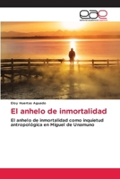 El anhelo de inmortalidad (Spanish Edition) 6202102977 Book Cover