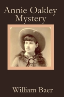 Annie Oakley Mystery 1962168751 Book Cover