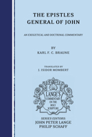 The Epistles General of John: An Exegetical and Doctrinal Commentary (Lange's Commentary on the Holy Scripture) 1556354010 Book Cover